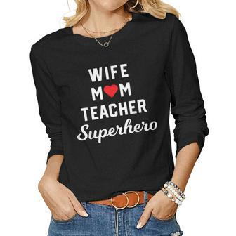 Wife Mom Teacher Superhero T-Shirt Idea Women Long Sleeve T-shirt | Mazezy