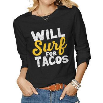Womens Will Surf For Tacos Wakesurf Mexican Wakeboarding Women Long Sleeve T-shirt | Mazezy