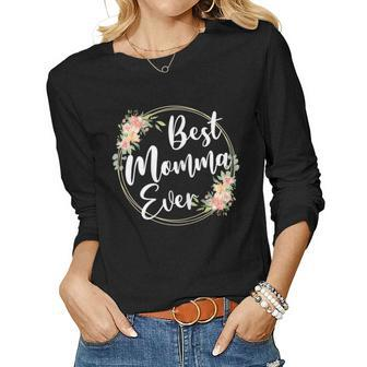Womens Best Momma Ever Mothers Day Momma Gift Happy Mothers Day Women Graphic Long Sleeve T-shirt - Thegiftio UK