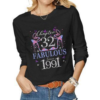 Womens Chapter 32 Fabulous Since 1991 32Nd Birthday Queen Women Graphic Long Sleeve T-shirt - Seseable