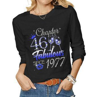 Womens Chapter 46 Fabulous Since 1977 46Th Birthday Queen Women Graphic Long Sleeve T-shirt - Seseable