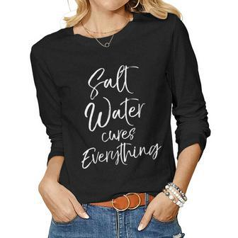 Womens Cute Beach Vacation Gift Womens Salt Water Cures Everything Women Graphic Long Sleeve T-shirt - Thegiftio UK