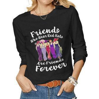 Womens Friends Who Wear Red Hats Are Friends Forever Gift Women Graphic Long Sleeve T-shirt - Seseable