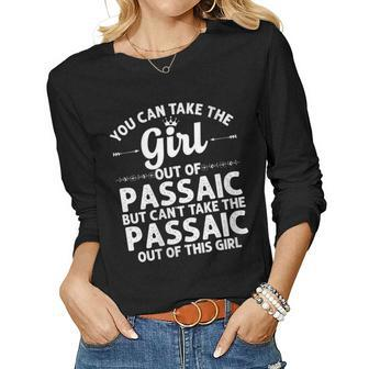 Womens Girl Out Of Passaic Nj New Jersey Gift Funny Home Roots Usa Women Graphic Long Sleeve T-shirt - Seseable