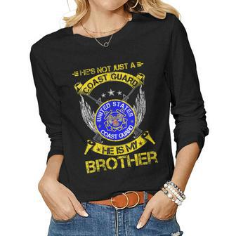 Womens Hes Not Just A Us Coast Guard Veteran He Is My Brother Women Graphic Long Sleeve T-shirt - Seseable