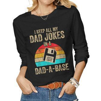 Womens I Keep All My Dad Jokes In A Dad A Base Vintage Fathers Day Women Graphic Long Sleeve T-shirt - Thegiftio UK