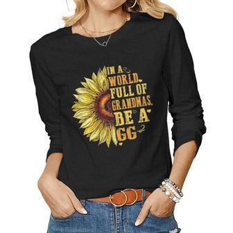 Womens In A World Full Of Grandmas Be A Gg Sunflower Hippie Women Graphic Long Sleeve T-shirt - Seseable