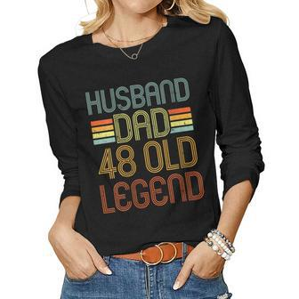 Womens Men Husband Dad Legend 48Th Birthday 48 Year Old Fathers Day Women Graphic Long Sleeve T-shirt - Thegiftio UK