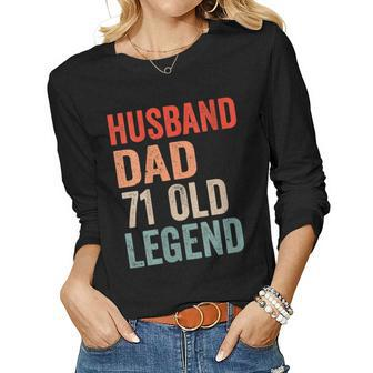 Womens Men Husband Dad Legend 71St Birthday 71 Year Old Fathers Day Women Graphic Long Sleeve T-shirt - Thegiftio UK
