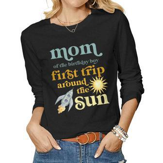 Womens Mom Outer Space 1St Birthday First Trip Around The Sun Baby Women Graphic Long Sleeve T-shirt - Seseable