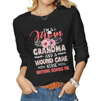 Womens Womens Funny Mom Grandma Wound Care Nurse Scares Me Mothers  Women Graphic Long Sleeve T-shirt