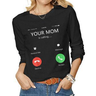 Your Mom Is Calling  Your Mom Is Calling  Women Graphic Long Sleeve T-shirt
