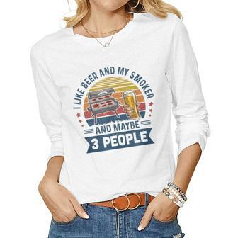 I Like Beer And My Smoker And Maybe 3 People Wine Vintage Women Long Sleeve T-shirt | Mazezy