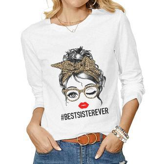 Best Sister Ever Messy Bun Women Women Long Sleeve T-shirt | Mazezy