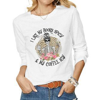 Womens I Like My Books Spicy & My Coffee Icy Reader Reading Bookish Women Long Sleeve T-shirt | Mazezy