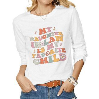 My Daughter In Law Is My Favorite Child Family Retro Women Long Sleeve T-shirt | Mazezy AU