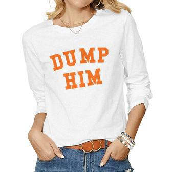 Womens Dump Him Women Long Sleeve T-shirt | Mazezy