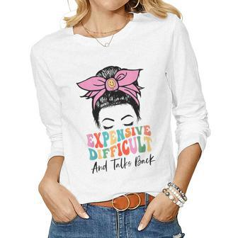 Expensive Difficult And Talks Back Messy Bun Women Long Sleeve T-shirt | Mazezy