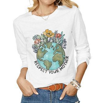 Floral Respect Your Mother Planet Earth Day Environment Women Long Sleeve T-shirt | Mazezy