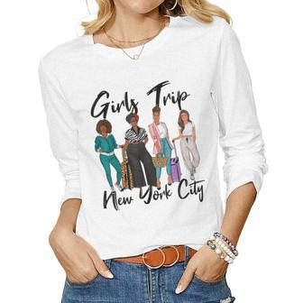 Girls Trip New York For Melanin Afro Black Vacation Women Women Long Sleeve T-shirt | Mazezy