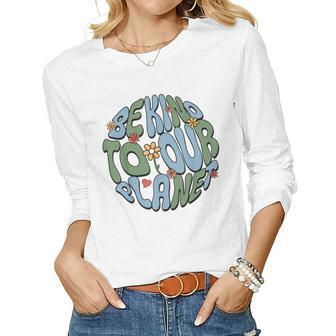 Groovy Earth Day Be Kind To Our Planet Earth Day 2023 Women Long Sleeve T-shirt | Mazezy