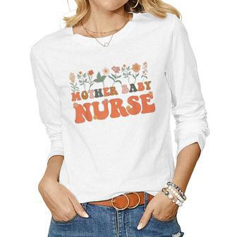 Groovy Mother Baby Nurse Flowers Postpartum Nurse Nursing Women Long Sleeve T-shirt | Mazezy