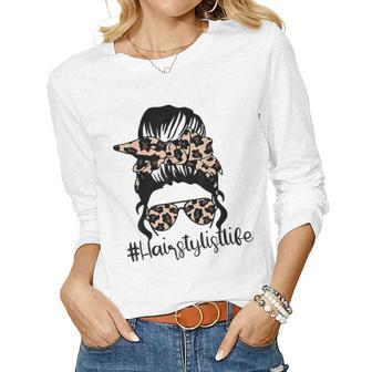Hairstylist Lifes Mom Messy Bun Funny Mothers Day  Women Graphic Long Sleeve T-shirt