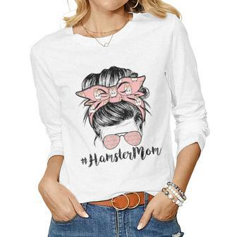 Hamster Mom Life Messy Bun Hair Mothers Day Hamster Mom Women Graphic Long Sleeve T-shirt - Thegiftio UK