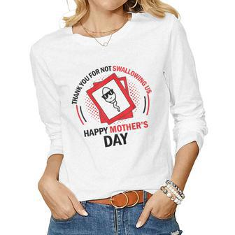 Happy 2023 Mom Thanks For Not Swallowing Us Women Long Sleeve T-shirt | Mazezy UK