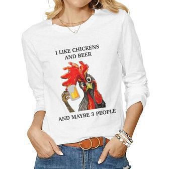 I Like Beer And Chickens And Maybe 3 People Women Graphic Long Sleeve T-shirt - Seseable