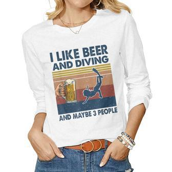 I Like Beer And Diving And Maybe 3 People Women Graphic Long Sleeve T-shirt - Seseable