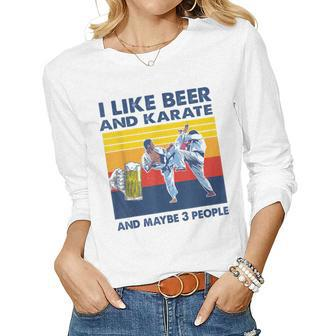 I Like Beer And Karate And Maybe 3 People Vintage Gift Women Graphic Long Sleeve T-shirt - Seseable