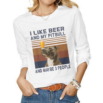 I Like Beer And My Pitbull And Maybe 3 People Women Graphic Long Sleeve T-shirt - Seseable