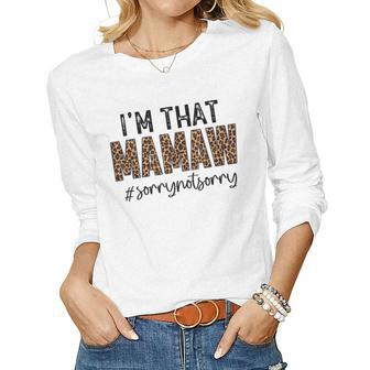 Im That Mamaw Sorry Not Sorry Leopard Mothers Day Women Graphic Long Sleeve T-shirt - Thegiftio UK