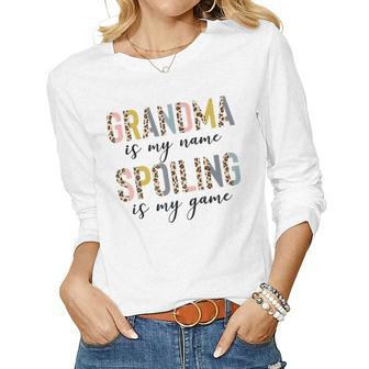 Kids For Grandma Grandma Is My Name Spoiling Is My Game Women Graphic Long Sleeve T-shirt - Seseable