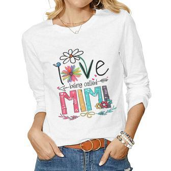 I Love Being Called Mimi Grandma Nana Gigi Lover Women Long Sleeve T-shirt | Mazezy