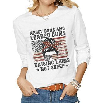 Messy Buns & Loaded Guns Raising Lions Usa Pro Gun Mom Women Long Sleeve T-shirt | Mazezy