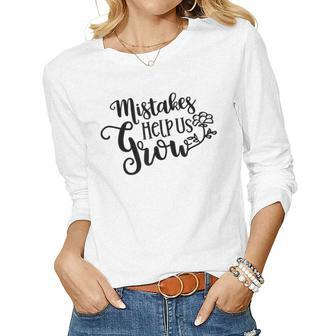 Mistakes Help Us Grow Inspirational Teacher Job Pride Women Long Sleeve T-shirt | Mazezy