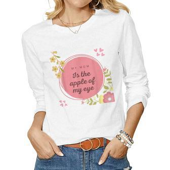 My Mom Is The Apple Of My EyeMother Day Women Long Sleeve T-shirt | Mazezy DE