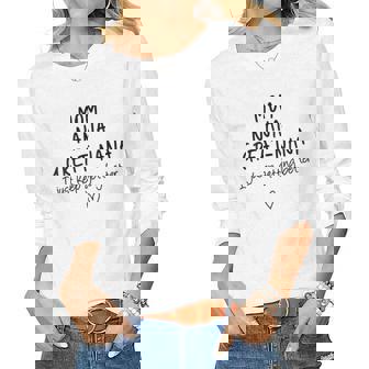 Womens Mom Nana Great-Nana I Just Keep Getting Better Grandma Women Long Sleeve T-shirt | Mazezy