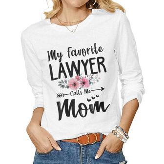 My Favorite Lawyer Calls Me Mom Flowers Mothers Day Gift Women Graphic Long Sleeve T-shirt - Thegiftio UK