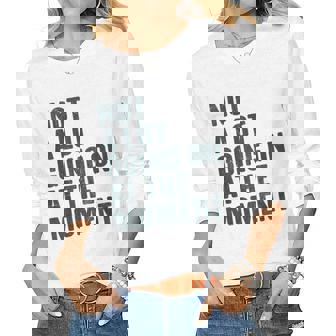 Not A Lot Going On At The Moment Women Long Sleeve T-shirt | Mazezy