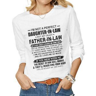 Im Not A Perfect Daughterinlaw But My Crazy Fatherinlaw Women Long Sleeve T-shirt | Mazezy