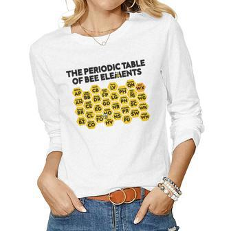The Periodic Table Of Bee Elements Beekeeper Honeycomb Women Long Sleeve T-shirt | Mazezy