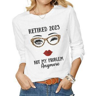 Womens Retired 2023 Not My Problem Anymore Leopard Glasses Women Long Sleeve T-shirt | Mazezy