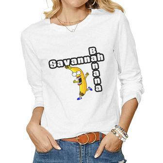 Savannah Banana Name T For Women And Girls Women Long Sleeve T-shirt | Mazezy