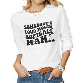 Somebody’S Loud Mouth Softball Mama Retro Wavy Groovy Back Women Long Sleeve T-shirt | Mazezy
