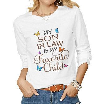 My Son-In-Law Is My Favorite Child Butterfly Family Women Long Sleeve T-shirt | Mazezy AU