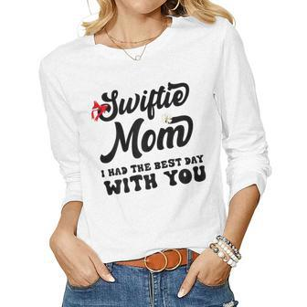 Womens Swiftie Mom I Had The Best Day With You Women Long Sleeve T-shirt | Mazezy