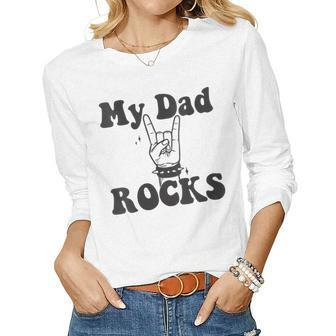 Womens My Dad Rocks Girl Dad Dads Day Gift Fathers Day Women Graphic Long Sleeve T-shirt - Thegiftio UK